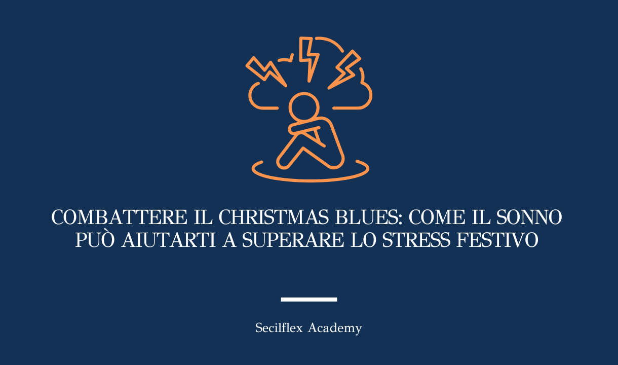 Combattere il Christmas Blues: Come il Sonno Può Aiutarti a Superare lo Stress Festivo